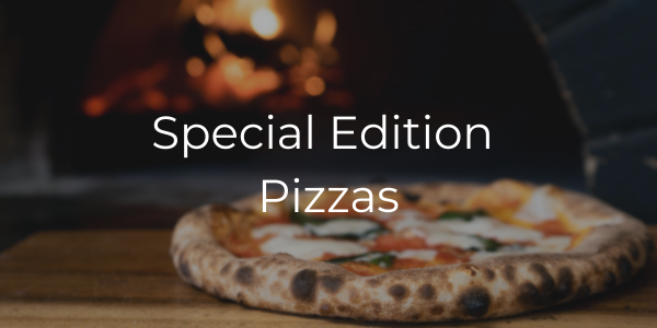 Special Edition Pizzas